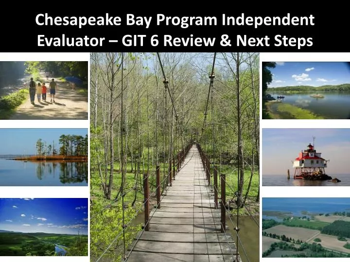 chesapeake bay program independent evaluator git 6 review next steps