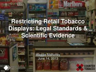 Restricting Retail Tobacco Displays: Legal Standards &amp; Scientific Evidence