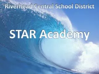 Riverhead Central School District STAR Academy