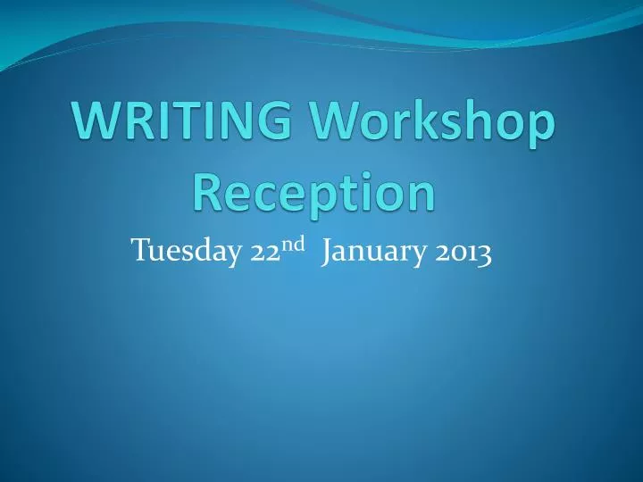 writing workshop reception
