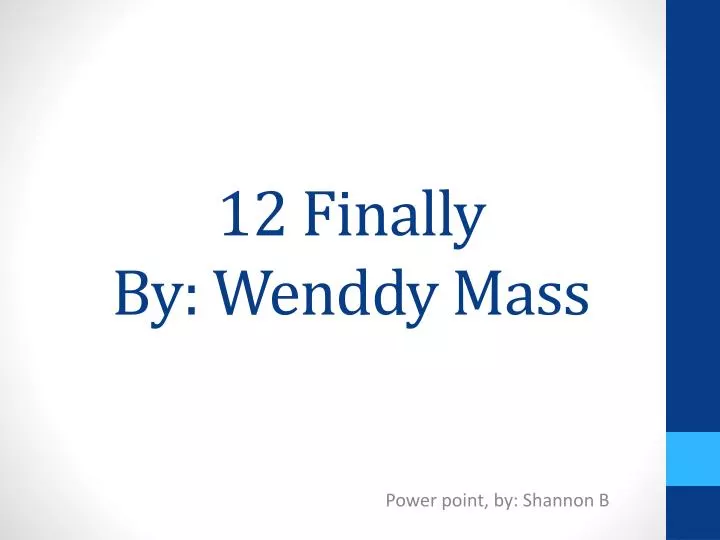 12 finally by w enddy mass