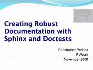 Creating Robust Documentation with Sphinx and Doctests