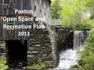 paxton open space and recreation plan 2013