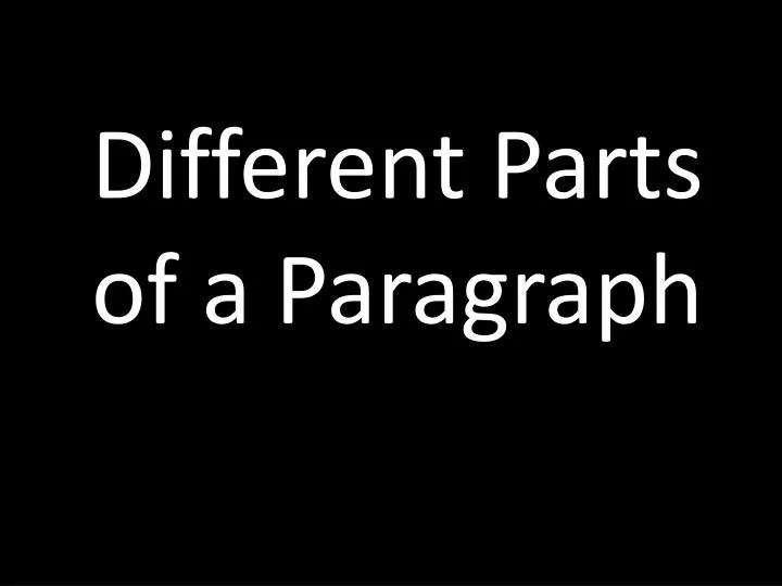 different parts of a paragraph