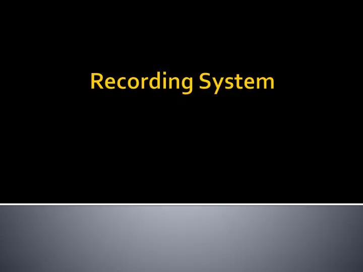 recording system