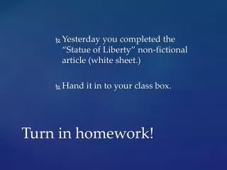 Turn in homework!
