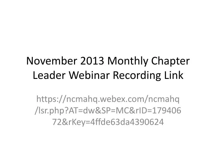 november 2013 monthly chapter leader webinar recording link