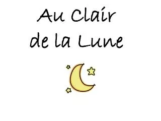 Au Clair de la Lune