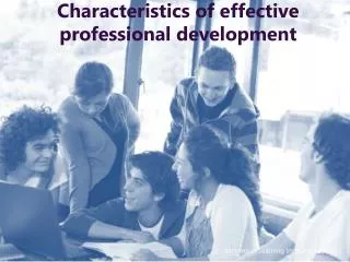 Characteristics of effective professional development