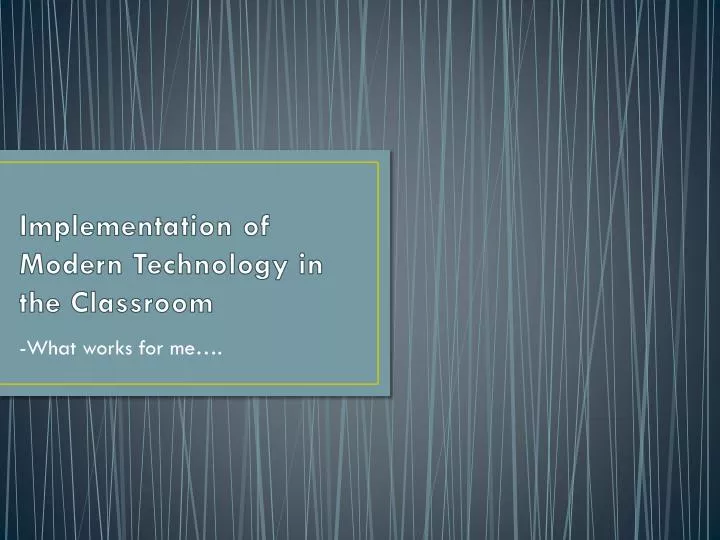 implementation of modern technology in the classroom