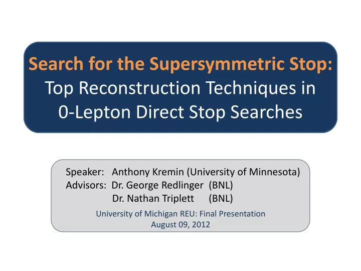 search for the supersymmetric stop top reconstruction techniques in 0 lepton direct stop searches