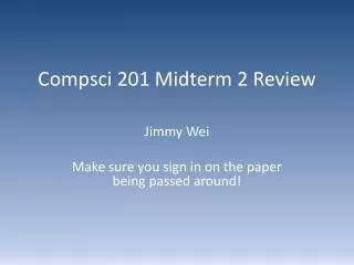 Compsci 201 Midterm 2 Review