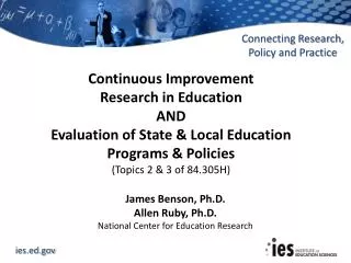 James Benson, Ph.D. Allen Ruby, Ph.D. National Center for Education Research