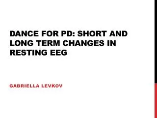 Dance for PD: Short and long term changes in resting eeg