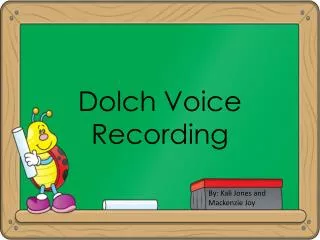Dolch Voice Recording