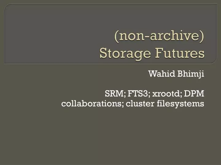 non archive storage futures
