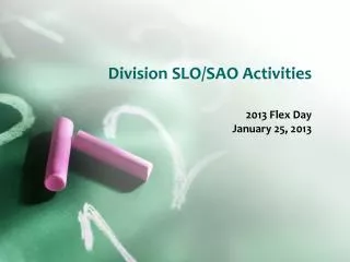 Division SLO/SAO Activities