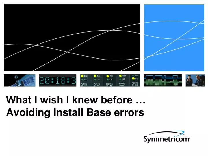 what i wish i knew before avoiding install base errors