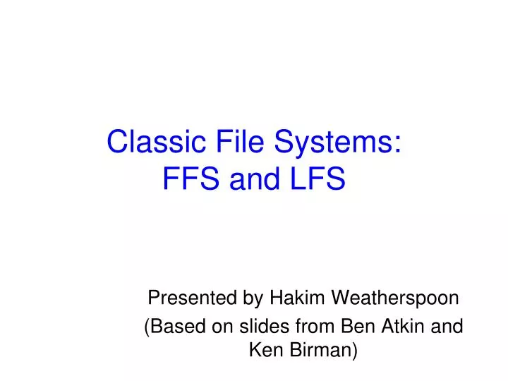 classic file systems ffs and lfs