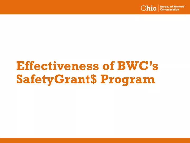 effectiveness of bwc s safetygrant program