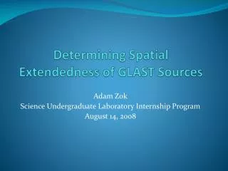 Determining Spatial Extendedness of GLAST Sources