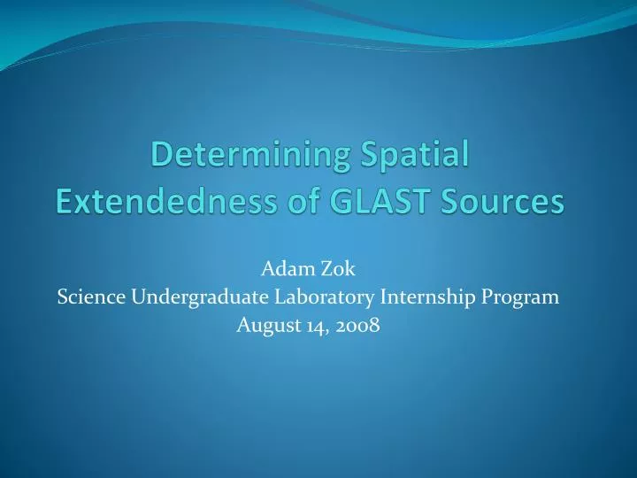 determining spatial extendedness of glast sources
