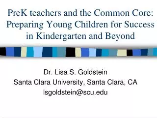 PreK teachers and the Common Core: Preparing Young Children for Success in Kindergarten and Beyond