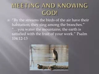 MEETING AND KNOWING GOD!