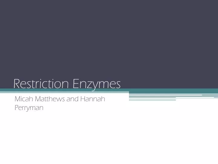 restriction enzymes