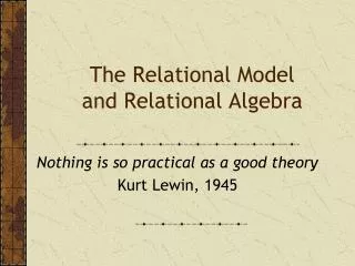 The Relational Model and Relational Algebra