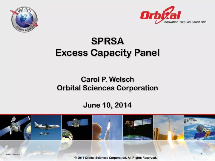 sprsa excess capacity panel carol p welsch orbital sciences corporation june 10 2014