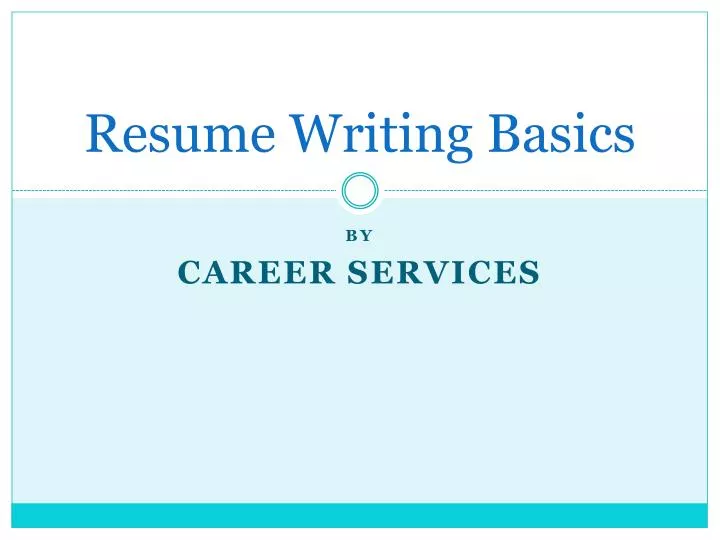 resume writing basics