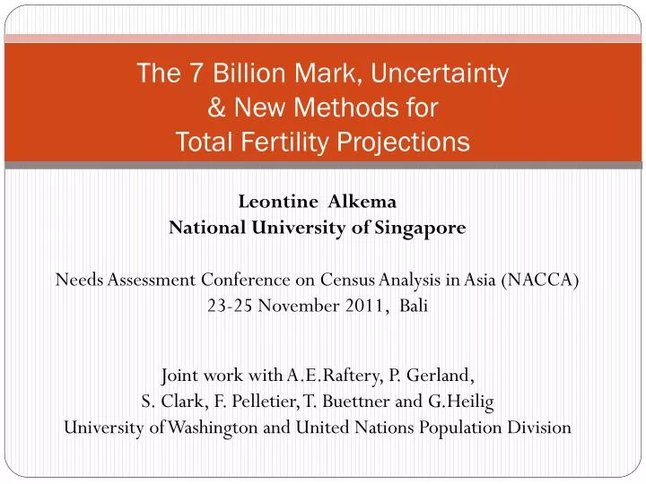 the 7 billion mark uncertainty new methods for total fertility projections