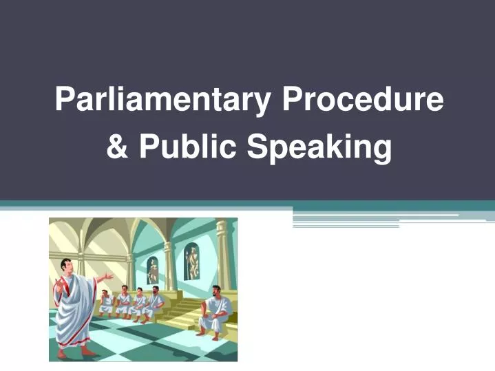 parliamentary procedure public speaking