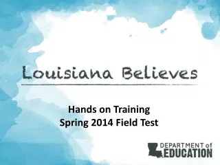 Hands on Training Spring 2014 Field Test