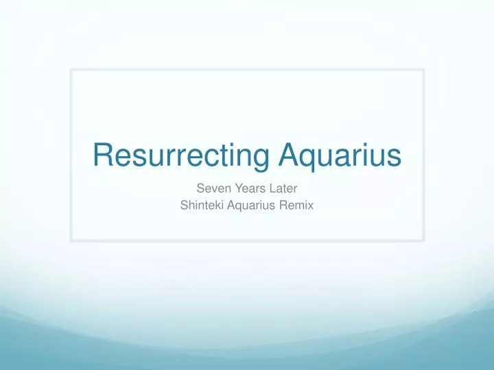 resurrecting aquarius