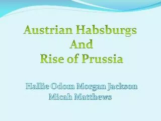 Austrian Habsburgs And Rise of Prussia
