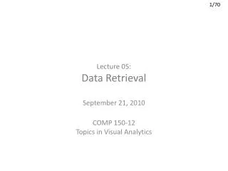 Lecture 05: Data Retrieval
