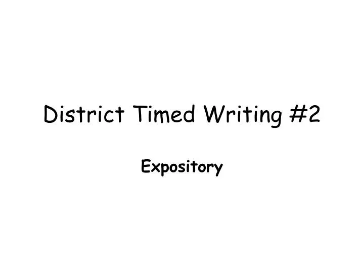 district timed writing 2