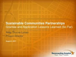 Sustainable Communities Partnerships Grantee and Application Lessons Learned (So Far)