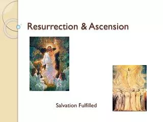 Resurrection &amp; Ascension