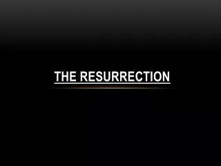 The Resurrection