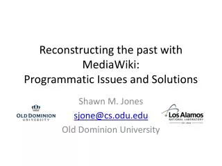 Reconstructing the past with MediaWiki : Programmatic Issues and Solutions