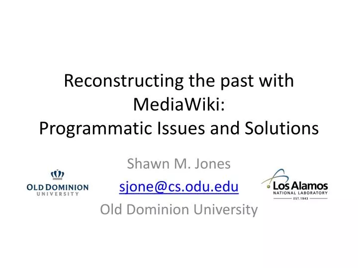 reconstructing the past with mediawiki programmatic issues and solutions