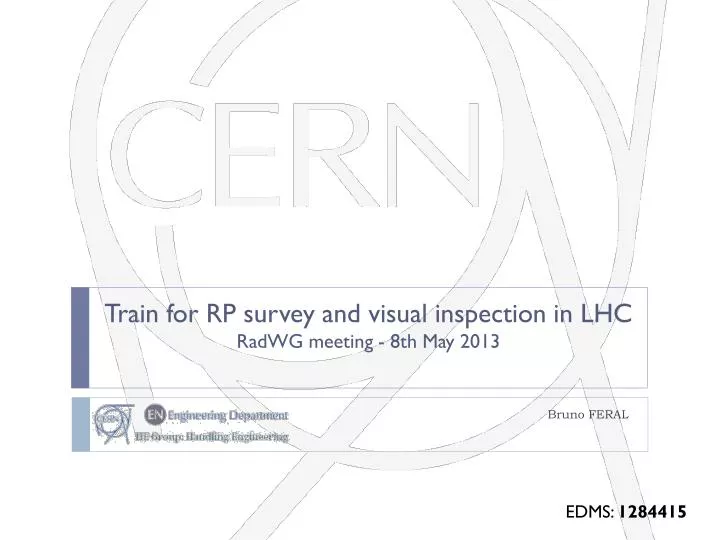 train for rp survey and visual inspection in lhc radwg meeting 8th may 2013