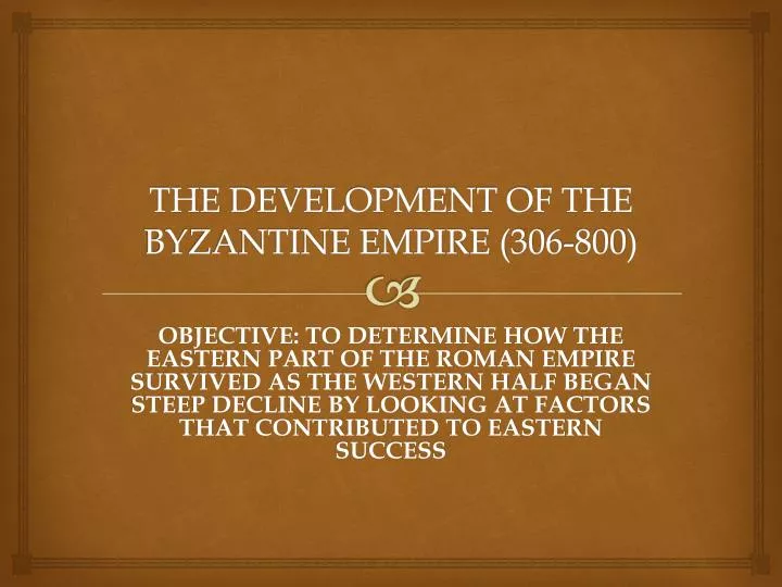 the development of the byzantine empire 306 800