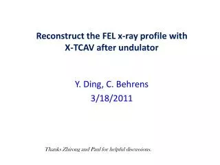 reconstruct the fel x ray profile with x tcav after undulator