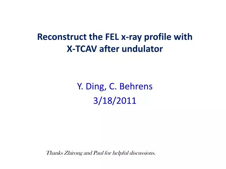 reconstruct the fel x ray profile with x tcav after undulator