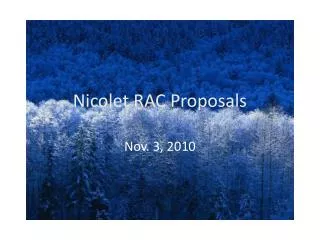 Nicolet RAC Proposals