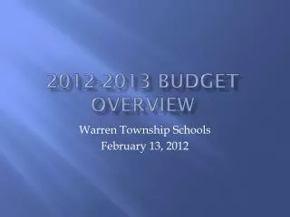 2012-2013 Budget Overview